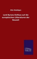 Cover: Lord Byrons Einfluss auf die europ?ischen Litteraturen der Neuzeit - Salzwasser-Verlag GmbH