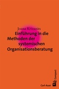 Cover: Einf&uuml;hrung in die Methoden der systemischen Organisationsberatung - Carl-Auer Verlag