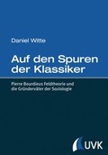 Cover: Auf den Spuren der Klassiker - UVK