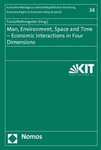 Enlarge image Cover: Man, Environment, Space and Time - Economic Interactions in Four Dimensions - Nomos