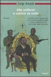 Abbildung von: Alte uniformi e camicie da notte - Nuova biblioteca Garzanti;Garzanti