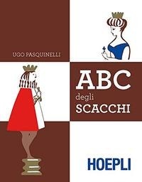 Abbildung von: ABC del gioco degli scacchi - Giochi;Hoepli