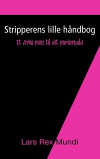 Abbildung von: Stripperens lille handbog - BoD - Books on Demand