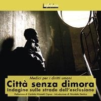 Abbildung von: Città senza dimora. Indagine sulle strade dell'esclusione - Grandangolo;Infinito Edizioni