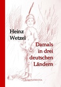 Cover: Damals in drei deutschen L&auml;ndern - AtheneMedia-Verlag