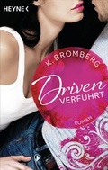 Cover: Driven. Verf&uuml;hrt - Heyne