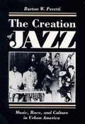 Cover: The Creation of Jazz - University of Illinois Press
