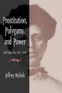 Cover: Prostitution, Polygamy and Power - University of Illinois Press