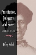 Cover: Prostitution, Polygamy and Power - University of Illinois Press