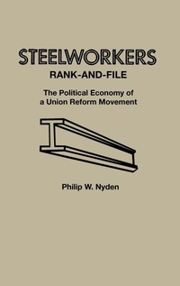 Abbildung von: Steelworkers Rank-and-File - Praeger Publishers Inc