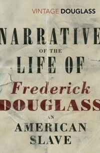 Abbildung von: Narrative of the Life of Frederick Douglass, an American Slave - Vintage Classics