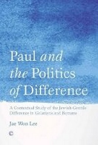 Enlarge image Cover: Paul and the Politics of Difference - James Clarke & Co Ltd