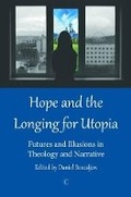 Cover: Hope and the Longing for Utopia - James Clarke & Co Ltd