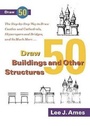 Cover: Draw 50 Buildings And Other Structures - Bantam Books