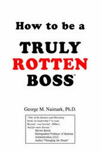 Enlarge image Cover: How to Be a Truly Rotten Boss - Xlibris Corporation