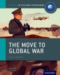 Cover: Oxford IB Diploma Programme: The Move to Global War Course Companion - Oxford University Press