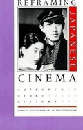 Cover: Reframing Japanese Cinema - Indiana University Press