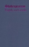 Cover: Shakespearean Tragedy and Gender - Indiana University Press
