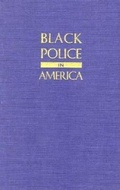 Cover: Black Police in America - Indiana University Press