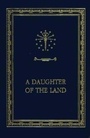 Cover: A Daughter of the Land - Indiana University Press