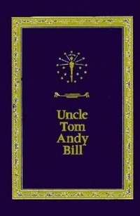 Enlarge image Cover: Uncle Tom Andy Bill - Indiana University Press