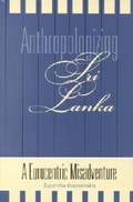 Cover: Anthropologizing Sri Lanka - Indiana University Press