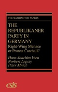 Cover: The Republikaner Party in Germany - Praeger Publishers Inc