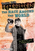 Cover: The Race Around the World (Totally True Adventures) - Random House Books for Young Readers