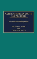 Cover: Native American Youth and Alcohol - Greenwood Press