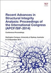 Enlarge image Cover: Recent Advances in Structural Integrity Analysis - Proceedings of the International Congress (APCF/SIF-2014) - Woodhead Publishing Ltd