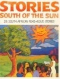 Cover: Stories South of the Sun - Tafelberg Publishers Ltd
