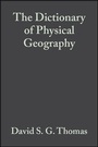Cover: The Dictionary of Physical Geography - Blackwell Publishers