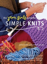 Enlarge image Cover: The Yarn Girls' Guide to Simple Knits - Potter Craft