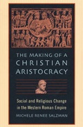 Cover: The Making of a Christian Aristocracy - Harvard University Press