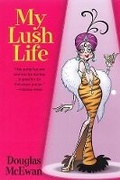 Cover: My Lush Life - Kensington Publishing