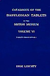 Abbildung von: Catalogue of the Babylonian Tablets in the British Museum, Volume VI - British Museum Press