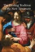 Cover: The Healing Tradition of the New Testament - Lutterworth Press