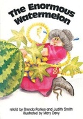 Cover: The Enormous Watermelon Big Book - Mimosa Publications