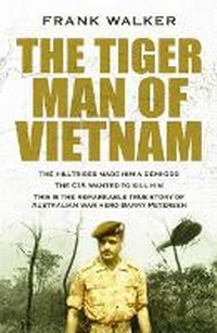 Abbildung von: The Tiger Man of Vietnam - Hachette Australia