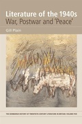 Cover: Literature of the 1940s: War, Postwar and 'Peace' - Edinburgh University Press