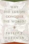 Cover: Why Did Europe Conquer the World? - Princeton University Press
