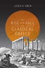Cover: The Rise and Fall of Classical Greece - Princeton University Press