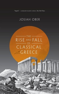 Enlarge image Cover: The Rise and Fall of Classical Greece - Princeton University Press