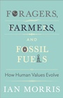 Cover: Foragers, Farmers, and Fossil Fuels - Princeton University Press