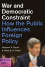 Cover: War and Democratic Constraint - Princeton University Press