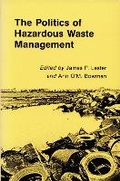 Cover: The Politics of Hazardous Waste Management - Duke University Press