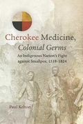 Cover: Cherokee Medicine, Colonial Germs - University of Oklahoma Press