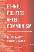 Cover: Ethnic Politics After Communism - Cornell University Press