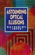 Cover: Astounding Optical Illusions - Sterling Juvenile