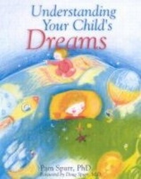 Abbildung von: UNDERSTANDING YOUR CHILD'S DREAMS - Sterling
